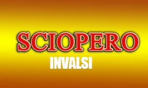 193 – Proclamazione dello sciopero INVALSI alla Scuola Primaria Docenti e ATA.